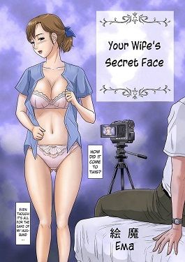 Your Wife’s Secret Face