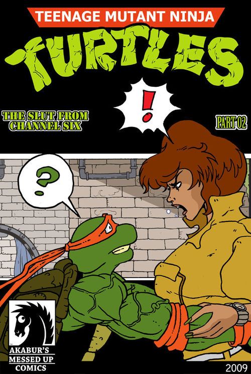 [Akabur] A catch Slut Unfamiliar Channel Six: Part 2 (Teenage Monstrosity Ninja Turtles)